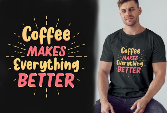Coffee Makes Everything Better: A Design Asset for Creatives